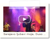 Sarajevo ljubavi moja, Duso moja - Kemal Monteno